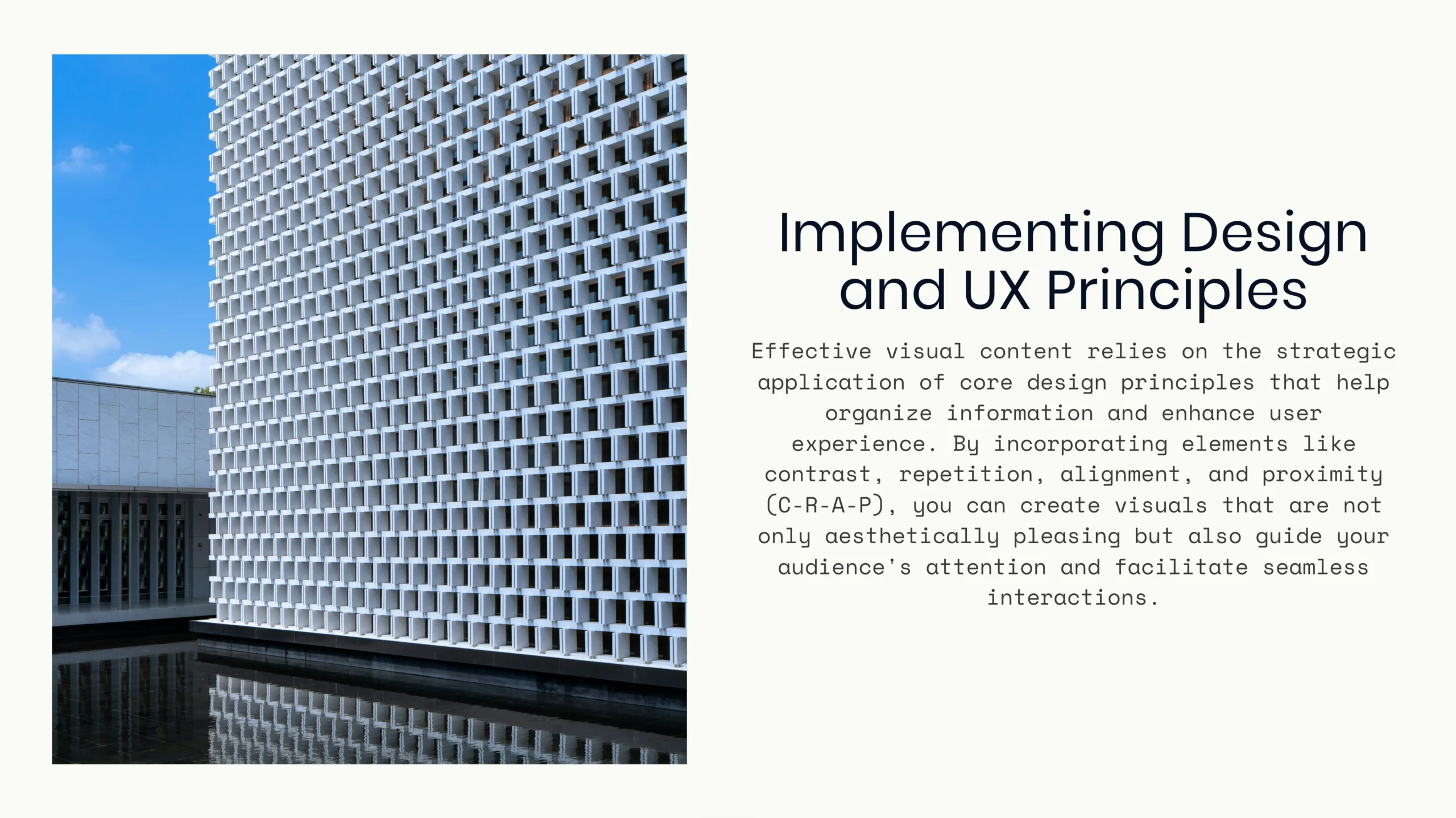 A modern building with a white, grid-patterned facade is reflected in water; adjacent text explores design, UX principles, and the importance of compelling visual content.