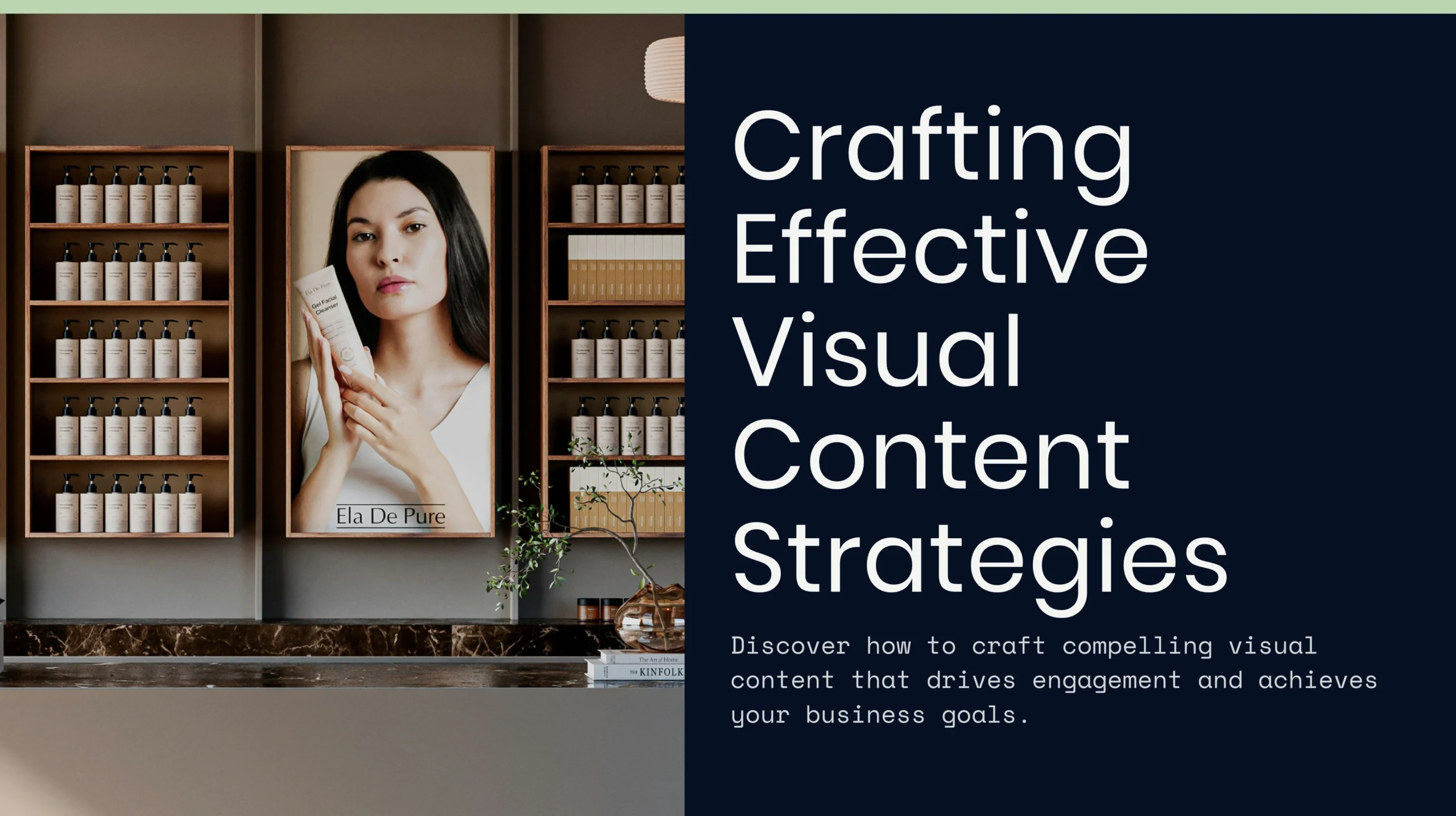 A modern interior with shelves of bottles and a framed photo of a woman, next to bold text reading "Crafting Effective Visual Content Strategies" sets the perfect scene for mastering impactful visual content.